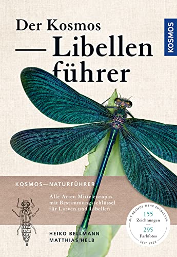 Der Kosmos Libellenführer: Alle Arten Mitteleuropas